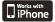 Works with iPhone