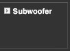 Subwoofer