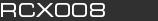 RCX008