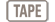 TAPE