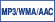 MP3/ WMA/ AAC