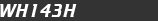 WH143H