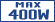 MAX 400W