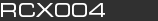 RCX004