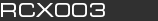RCX003