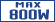 MAX 800W